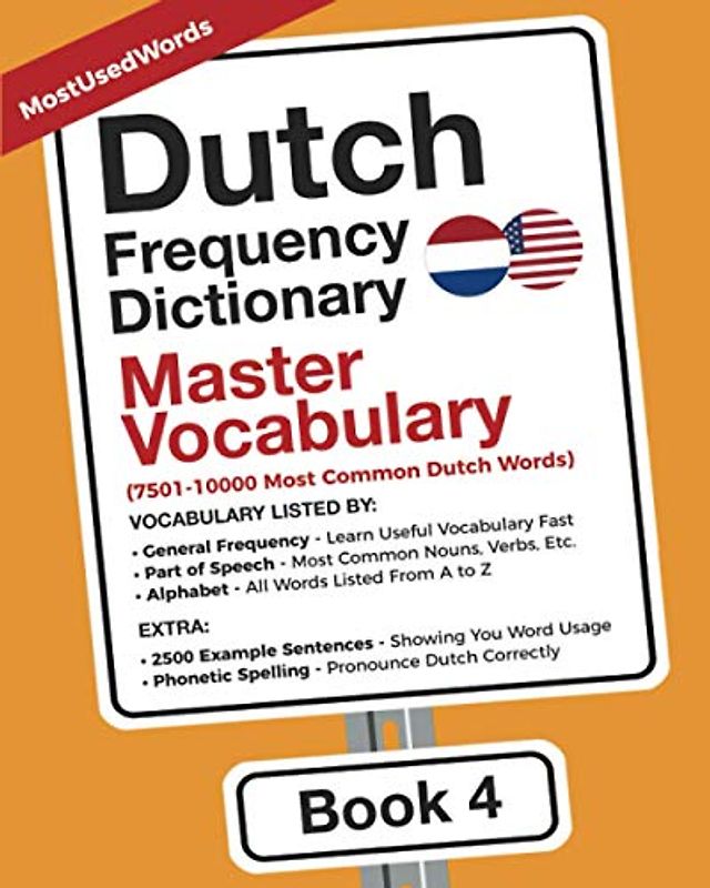 Dutch Frequency Dictionary - Master Vocabulary: 7501-10000 Most Common Dutch Words (Learn Dutch with the Dutch Frequency Dictionaries, Band 4)