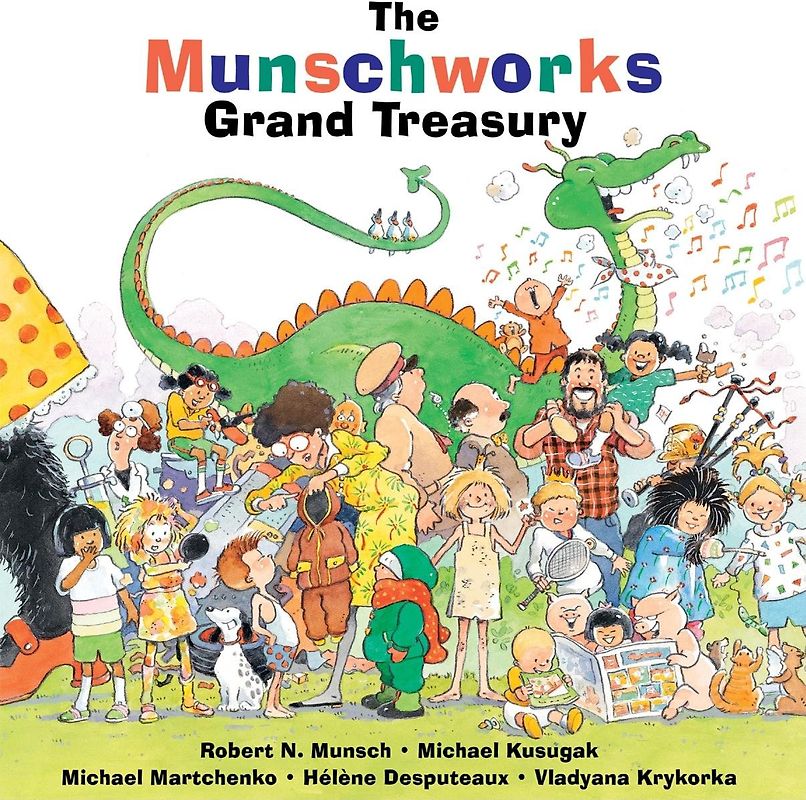 The Munschworks Grand Treasury - Robert Munsch [Hardcover]