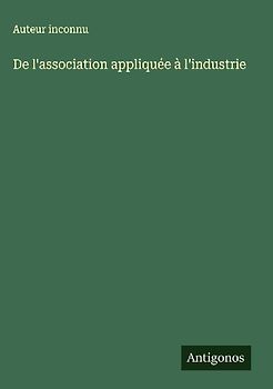 De l'association appliquée à l'industrie