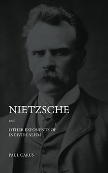 Nietzsche and Other Exponents of Individualism