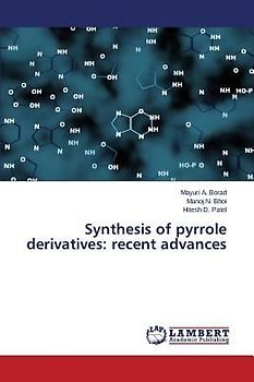 Synthesis of pyrrole derivatives: recent advances