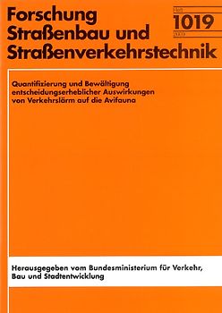 Quantifizierung und Bewältigung entscheidungserheblicher Auswirkungen von Verkehrslärm auf die Avifauna