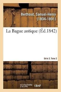 La Bague antique. Série 2. Tome 2