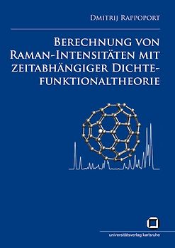 Berechnung von Raman-Intensitäten mit zeitabhängiger Dichtefunktionaltheorie