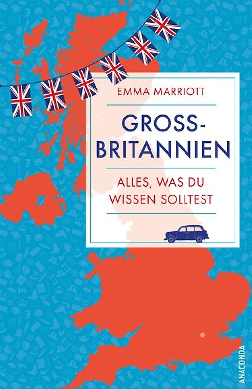 Großbritannien. Alles, was du wirklich wissen musst