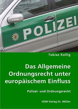 Das Allgemeine Ordnungsrecht unter europäischem Einfluss