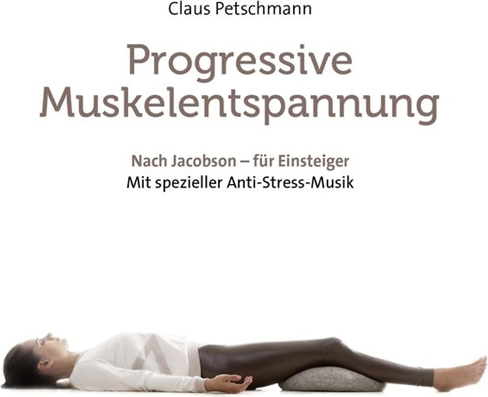 Progressive Muskelentspannung - nach Jacobson