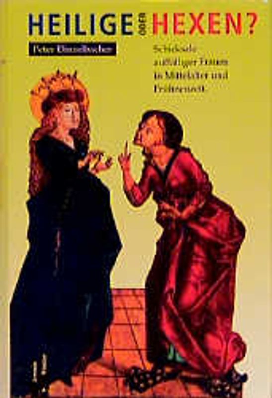 Heilige oder Hexen?