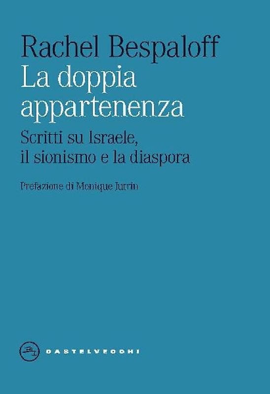 La doppia appartenenza. Scritti su Israele, il sionismo e la diaspora