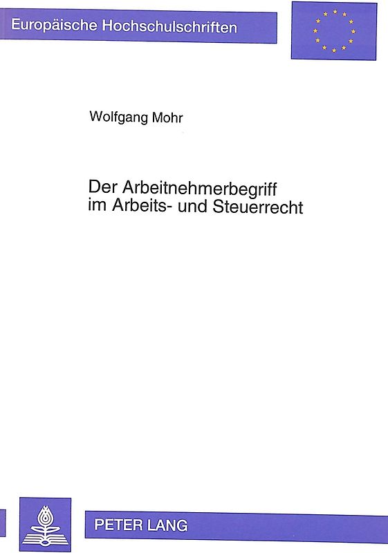 Der Arbeitnehmerbegriff im Arbeits- und Steuerrecht