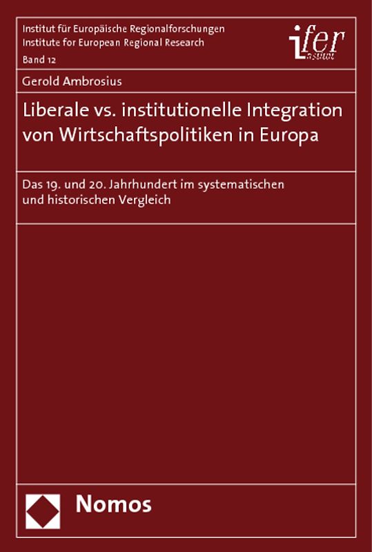 Liberale vs. institutionelle Integration von Wirtschaftspolitiken in Europa