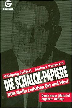 Die Schalck-Papiere. DDR-Mafia zwischen Ost und West. Die Beweise