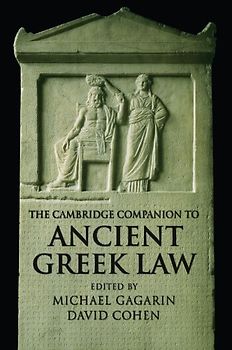 The Cambridge Companion to Ancient Greek Law (Cambridge Companions to the Ancient World) - Michael Gagarin