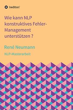 Wie kann NLP konstruktives Fehler-Management unterstützen ?