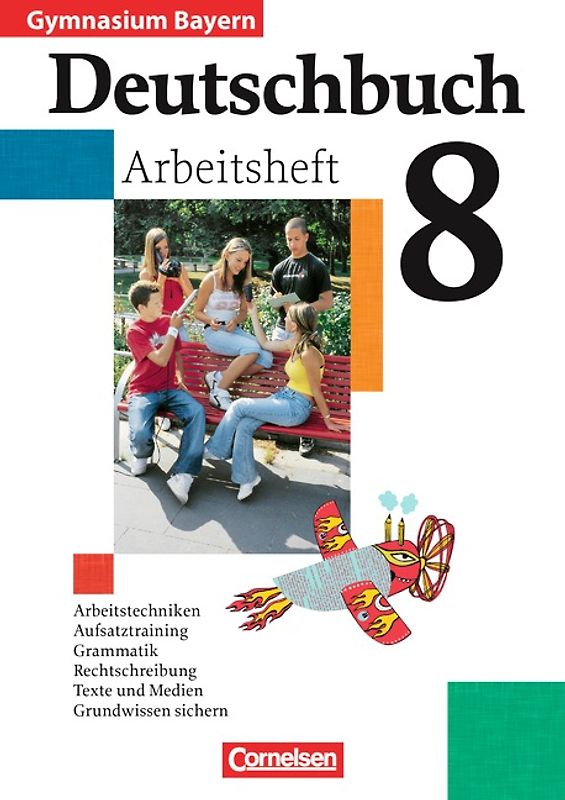 Deutschbuch Gymnasium - Bayern - 8. Jahrgangsstufe