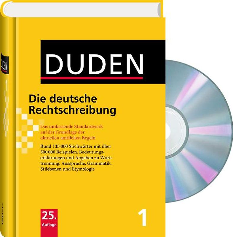Duden - Die deutsche Rechtschreibung plus CD. Das umfassende Standardwerk auf der Grundlage der aktuellen amtlichen Regeln
