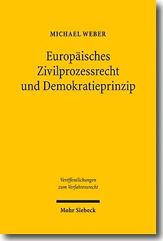 Europäisches Zivilprozessrecht und Demokratieprinzip