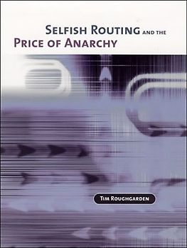Selfish Routing and the Price of Anarchy