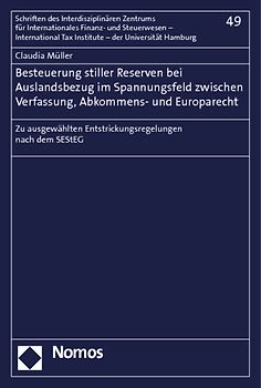 Besteuerung stiller Reserven bei Auslandsbezug im Spannungsfeld zwischen Verfassung, Abkommens- und Europarecht