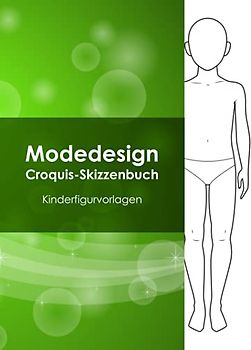 Modedesign Croquis-Skizzenbuch - Kinderfigurvorlagen