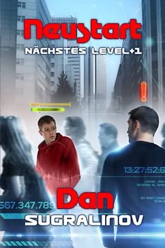 Neustart (Nächstes Level +1): LitRPG-Series