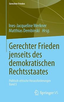 Gerechter Frieden jenseits des demokratischen Rechtsstaates