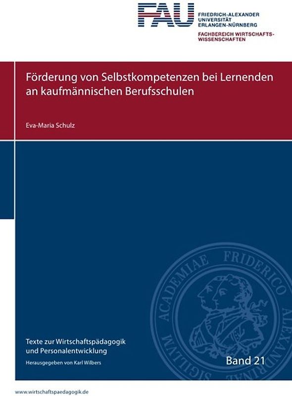 Texte zur Wirtschaftspädagogik und Personalentwicklung / Förderung von Selbstkompetenzen bei Lernenden an kaufmännischen Berufsschulen