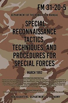 FM 31-20-5 Special Reconnaissance Tactics, Techniques and Procedures for Special Forces
