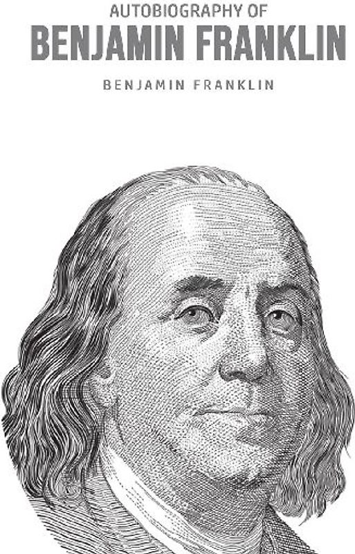 Autobiography of Benjamin Franklin
