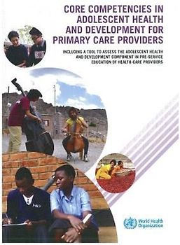 Core Competencies in Adolescent Health and Development for Primary Care Providers