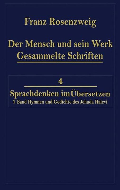 Der Mensch und Sein Werk 1.Band Jehuda Halevi Fünfundneunzig Hymnen und Gedichte Deutsch und Hebräisch