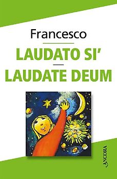 Laudato sì. Laudate Deum