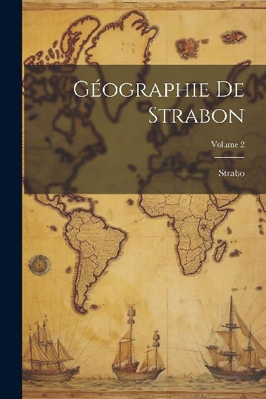 Géographie De Strabon; Volume 2