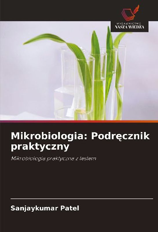 Mikrobiologia: Podr¿cznik praktyczny