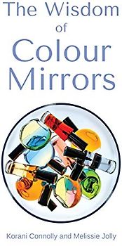 The Wisdom of Colour Mirrors