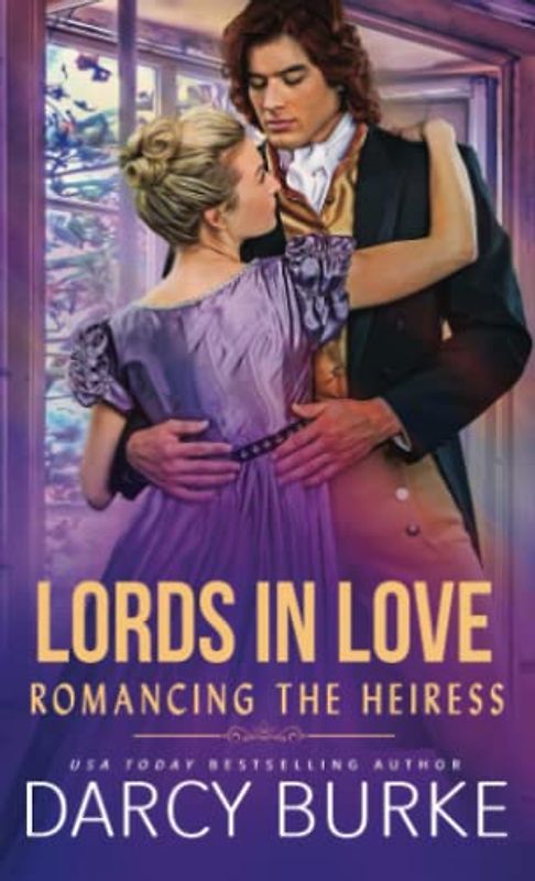 Romancing the Heiress (Lords in Love, Band 3)