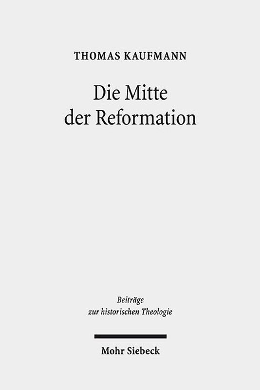 Die Mitte der Reformation