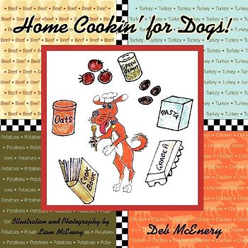 Home Cookin' for Dogs!