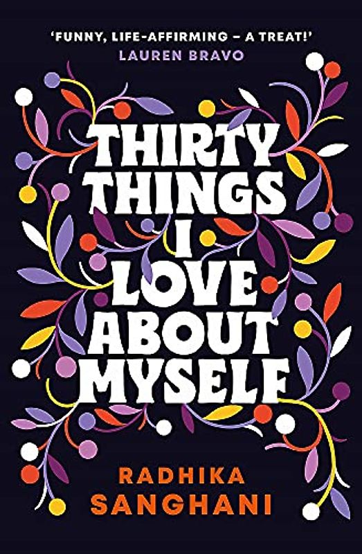 30 Things I Love About Myself: Don't miss the funniest, most heart-warming and unexpected romance novel of the year!