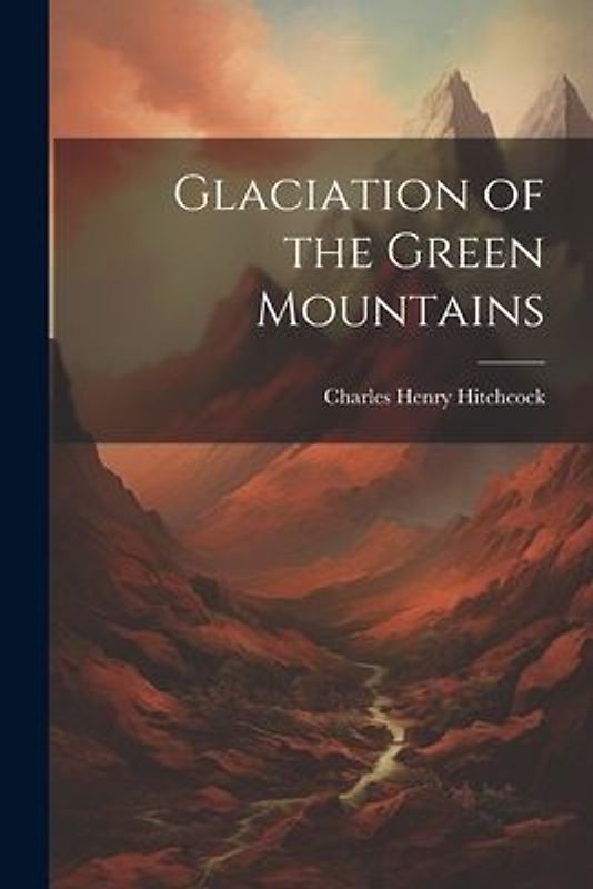 Glaciation of the Green Mountains