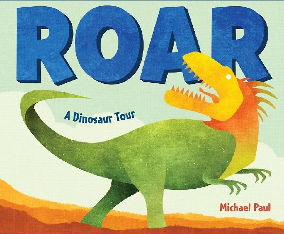 Roar: A Dinosaur Tour