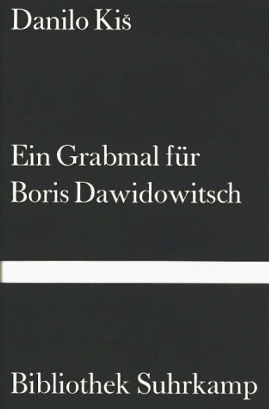 Ein Grabmal für Boris Dawidowitsch. Sieben Kapitel ein und derselben Geschichte