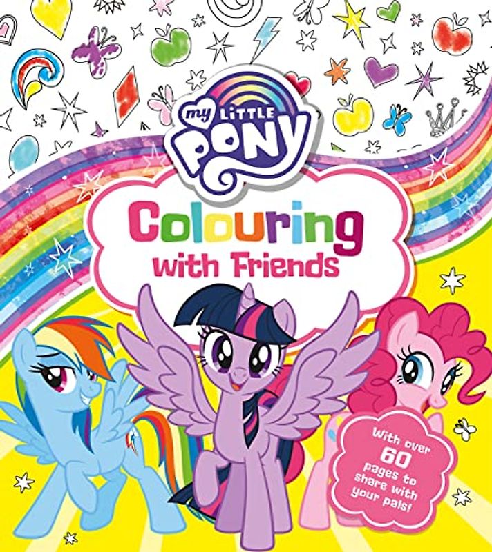My Little Pony: Colouring with Friends: An official colouring book for pony and unicorn fans