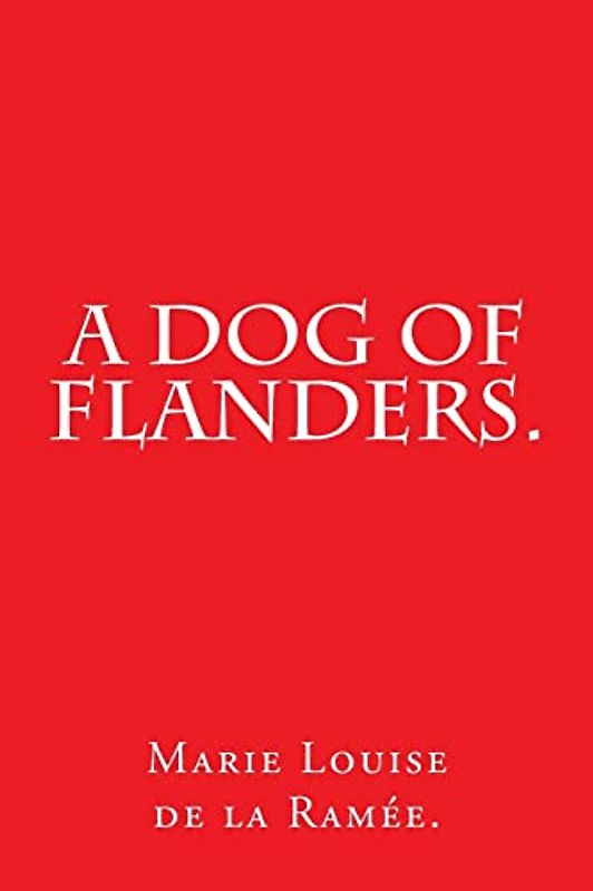 A Dog of Flanders.