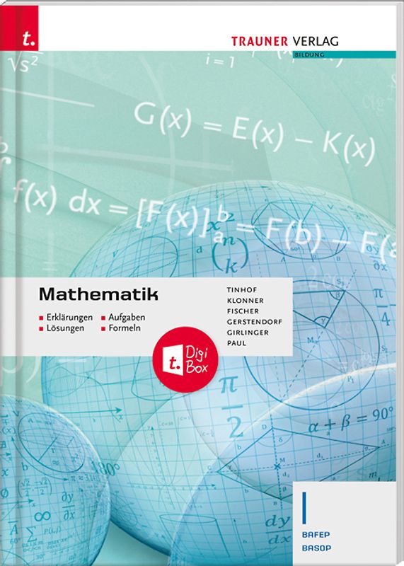 Mathematik I BAFEP/BASOP Erklärungen, Aufgaben, Lösungen, Formeln