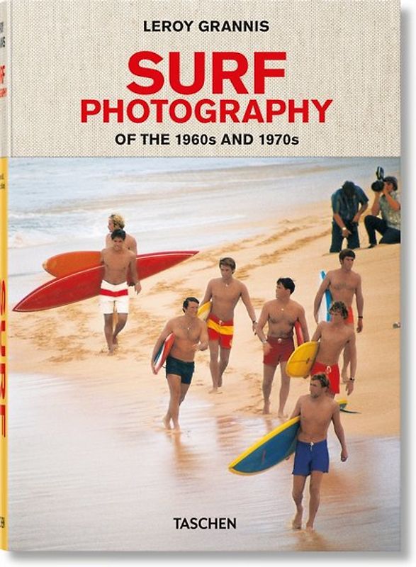 LeRoy Grannis. Surf Photography of the 1960s and 1970s