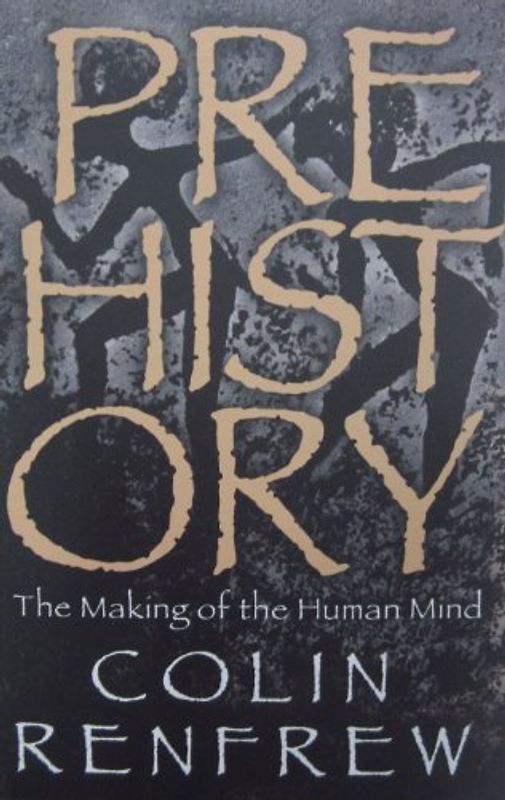 Prehistory: The Making of the Human Mind