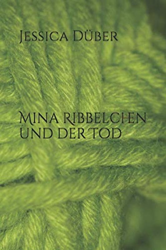 Mina Ribbelchen und der Tod