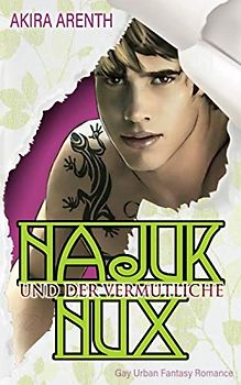 Najuk Nux und der Vermutliche: Gay Urban Fantasy Romance