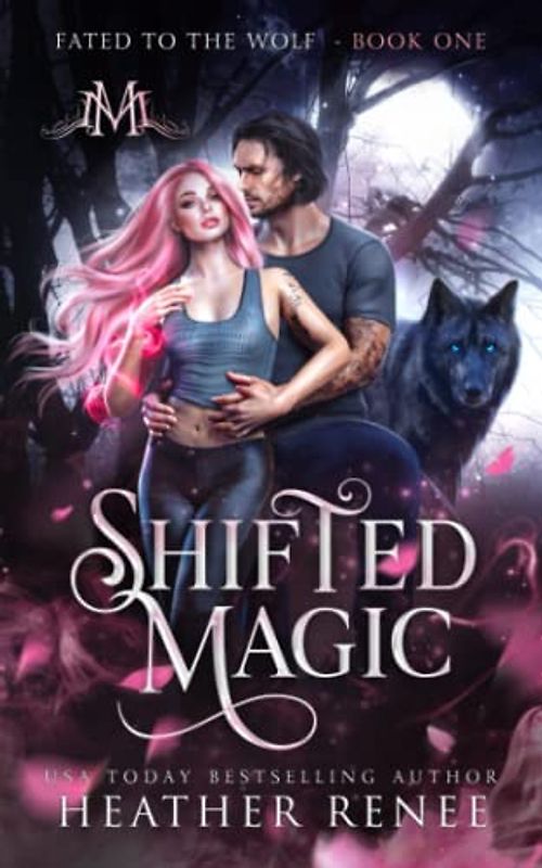 Shifted Magic (Fated to the Wolf, Band 1)